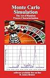 Monte Carlo Simulation: The Art of Random Process Characterization