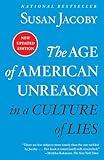 The Age of American Unreason in a Culture of Lies