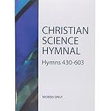 Christian Science Hymnal: Hymns 430–603 – Words Only