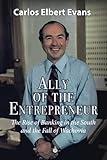 Ally Of The Entrepreneur: The rise of Banking in the South and the Fall Of Wachovia