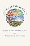 Covenant of Justice: Prayer, Poems, and Meditations from Women of Reform Judaism