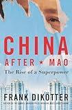 China After Mao: The Rise of a Superpower