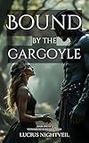 Bound by the Gargoyle (Stonebound Surrender Book 1)