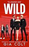 WILD : Hot Forbidden MMMF Polyamorous Quad (Explicit Steamy Menage Book 5)