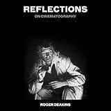 Reflections: On Cinematography