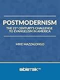 Postmodernism: The 21st Century's Challenge to Evangelism in America