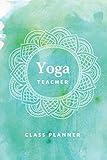 Yoga Teacher Journal Class Planner Lesson Sequence Notebook
