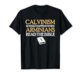 Calvinism Reformed Christianity Calvinist T-Shirt