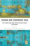 Taiwan and Southeast Asia (Politics in Asia)