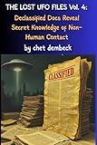 THE LOST UFO FILES: : Declassified Docs Reveal Secret Knowledge of Non-Human Contact (Lost UFO Cases: 24 Cases That Fell Though The Cracks Vol. 1 Book 4)