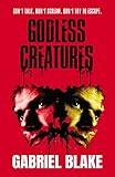 Godless Creatures - The gripping British chiller that will keep you on the edge of your seat