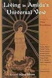 Living In Amida's Universal Vow: Essays on Shin Buddhism (Perennial Philosophy)