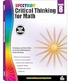 Spectrum Grade 8 Critical Thinking for Math Workbook, Mathematics Middle School Books Covering Geometry, Pythagorean Theorem, Linear Equations, and More, Classroom or Homeschool Curriculum