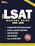 LSAT Mastery Guide: Blueprint for Test Success | Conquer the LSAT with Confidence: In-Depth Reviews, Full-Length Practice Tests, and Strategies to Boost Your Score and Achieve Your Law School Dream