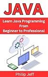 Java: Learn Java Programming From Beginner to Professional