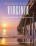 Virginia Travel Guide: The Old Dominion State Bucket List: 100 Destinations You Must Visit (Travel Guides By DLM)