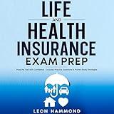 Life and Health Insurance Exam Prep: Pass the Test with Confidence: Includes Practice Questions & Proven Study Strategies