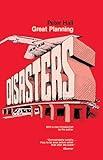 Great Planning Disasters (Volume 1) (California Series in Urban Development)