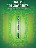 101 Movie Hits for Clarinet – Sheet Music Songbook | Instrumental Folio for All Levels | Includes My Heart Will Go On, Mission Impossible, Eye of the Tiger, and More