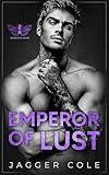 Emperor of Lust: A Dark Mafia Enemies To Lovers Romance