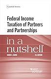 Federal Income Taxation of Partners and Partnerships in a Nutshell (Nutshells)