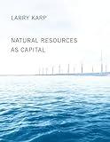 Natural Resources as Capital (Mit Press)