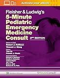 Fleisher & Ludwig's 5-Minute Pediatric Emergency Medicine Consult