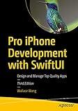 Pro iPhone Development with SwiftUI: Design and Manage Top Quality Apps