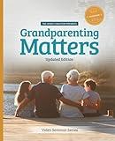 Grandparenting Matters: Updated Edition Video Seminar Series