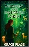 Whispers of the Enchanted Forest: The Wyndmere Academy Chronicles