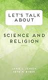 Let’s Talk about Science and Religion