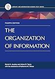 The Organization of Information (Library and Information Science Text Series)