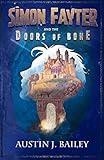 Simon Fayter and the Doors of Bone: A Witty Coming of Age Fantasy (Book One of Simon Fayter)