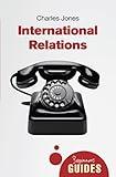 International Relations: A Beginner's Guide (Beginner's Guides)