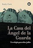 La Casa del Ángel de la Guarda: Un refugio para niñas judías (Bambú Vivencias) (Spanish Edition)