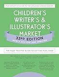 Children's Writer's & Illustrator's Market 33rd Edition: The Most Trusted Guide to Getting Published (Children's Writer's and Illustrator's Market)