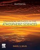 Statistical Methods in the Atmospheric Sciences