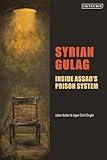 Syrian Gulag: Inside Assad’s Prison System