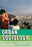 Urban Sociology: Images and Structure