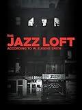 The Jazz Loft According to W. Eugene Smith