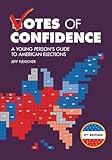 Votes of Confidence, 3rd Edition: A Young Person's Guide to American Elections