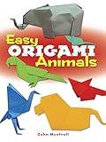 Easy Origami Animals (Dover Crafts: Origami & Papercrafts)