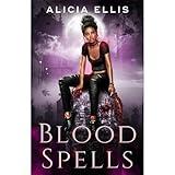 Blood Spells: A Dark Young Adult Urban Fantasy