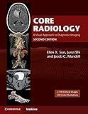 Core Radiology: A Visual Approach to Diagnostic Imaging