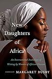 New Daughters of Africa: An International Anthology of Writing by Women of African Descent