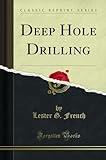 Deep Hole Drilling (Classic Reprint)