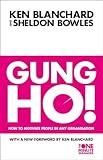 Gung Ho! : Turn on the People in Any Organization