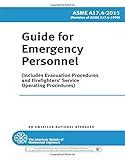 ASME A17.4-2015: Guide for Emergency Personnel: Includes Evacuation Procedures and Firefighters’ Service Operating Procedures