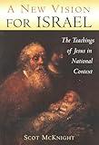 A New Vision for Israel: The Teachings of Jesus in National Context (Studying the Historical Jesus)