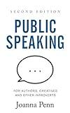 Public Speaking for Authors, Creatives and Other Introverts: Second Edition (Creative Business Books for Writers and Authors)